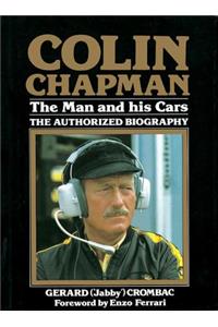 Colin Chapman: The Man and His Cars