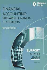FINANCIAL ACCOUNTING:PREPARING FINANCIAL STATEMENTS - WORKBOOK