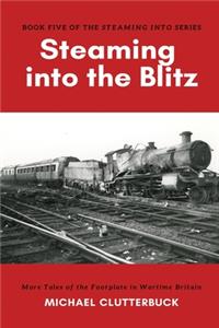 Steaming into the Blitz