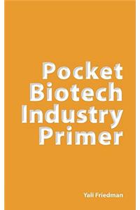 Pocket Biotech Industry Primer