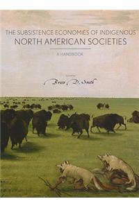 Subsistence Economies of Indigenous North American Societies