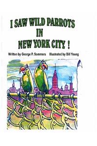 I Saw Wild Parrots in New York City