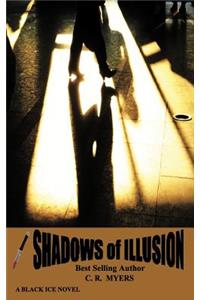 Shadows of Illusion