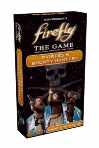 Firefly: Pirates &amp; Bounty Hunters