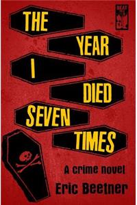 The Year I Died Seven Times