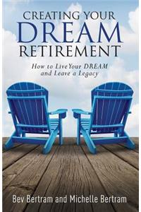 Creating Your Dream Retirement