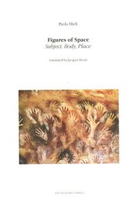 Figures of Space: Subject, Body, Place