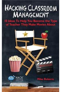 Hacking Classroom Management