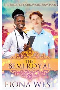 The Semi-Royal