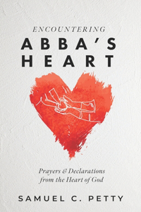 Encountering Abba's Heart