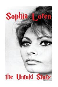 Sophia Loren: The Untold Story