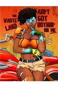 The Waste Land Ain't Got Nothin' on Me: Address Book, Large Print, 8 1/2 X 11