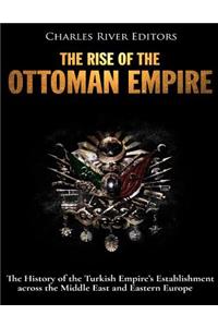 The Rise of the Ottoman Empire