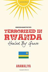 Terrorized in Rwanda