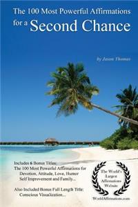 Affirmation the 100 Most Powerful Affirmations for a Second Chance - With 6 Positive Daily Self Affirmation Bonus Books on Devotion, Attitude, Love, Humor, Self Improvement & Family