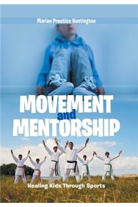 Movement and Mentorship