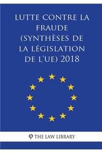 Lutte contre la fraude (Synthèses de la législation de l'UE) 2018