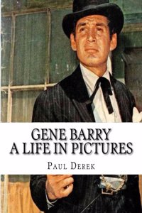GENE BARRY A Life in Pictures