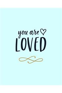 You Are Loved