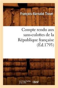 Compte Rendu Aux Sans-Culottes de la République Française, (Éd.1793)