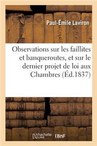 Observations Sur Les Faillites Et Banqueroutes, Et Sur Le Dernier Projet de Loi Présenté Aux