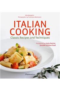 Italian Cooking: Classic Recipes and Techniques