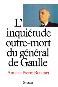 L'inquiétude outre-mort du général de Gaulle