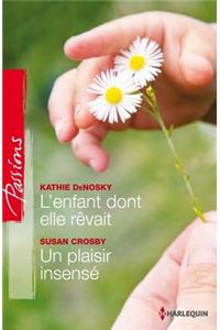 L'Enfant Dont Elle Revait - Un Plaisir Insense