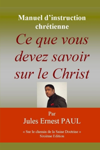 Ce que vous devez savoir sur le Christ