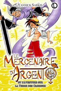 Mercenaire d'Argent et l'Aventure sur la Terre des Ombreux