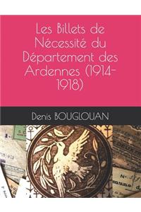Les Billets de Nécessité du Département des Ardennes (1914-1918)