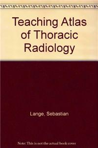 Teaching Atlas of Thoracic Radiology