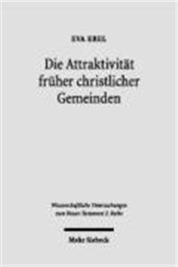 Die Attraktivitat Fruher Christlicher Gemeinden