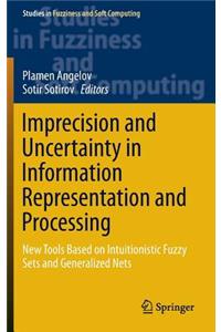 Imprecision and Uncertainty in Information Representation and Processing