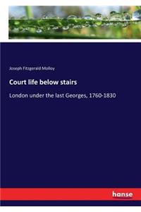 Court life below stairs