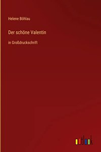 Der schöne Valentin