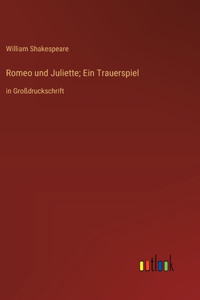 Romeo und Juliette; Ein Trauerspiel