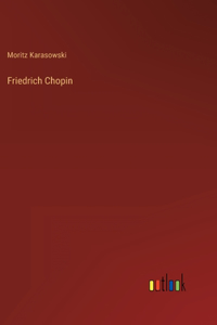 Friedrich Chopin