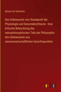 Unbewusste vom Standpunkt der Physiologie und Descendenztheorie - Eine kritische Beleuchtung des naturphilosophischen Teils der Philosophie des Unbewussten aus naturwissenschaftlichen Gesichtspunkten