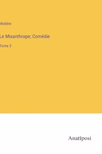 Misanthrope; Comédie