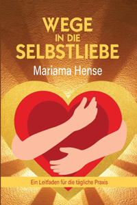 Wege in die Selbstliebe