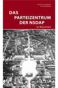 Das Parteizentrum Der NSDAP in München