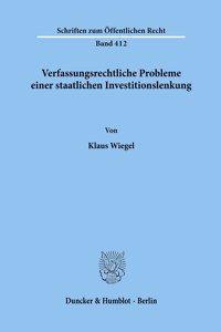 Verfassungsrechtliche Probleme Einer Staatlichen Investitionslenkung