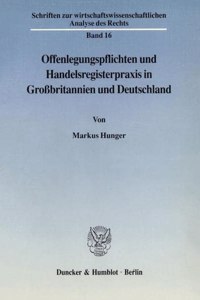 Offenlegungspflichten Und Handelsregisterpraxis in Grossbritannien Und Deutschland