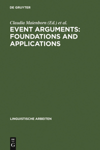 Event Arguments: Foundations and Applications: Foundations and Applications