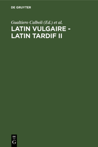 Latin Vulgaire - Latin Tardif II