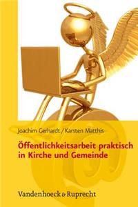 Offentlichkeitsarbeit Praktisch in Kirche Und Gemeinde