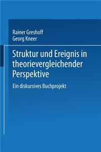 Struktur und Ereignis in theorievergleichender Perspektive