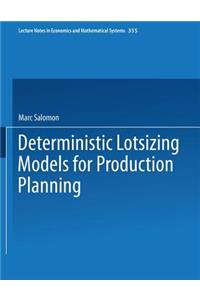 Deterministic Lotsizing Models for Production Planning