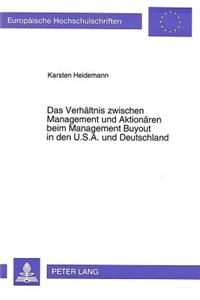 Das Verhaeltnis zwischen Management und Aktionaeren beim Management Buyout in den U.S.A. und Deutschland